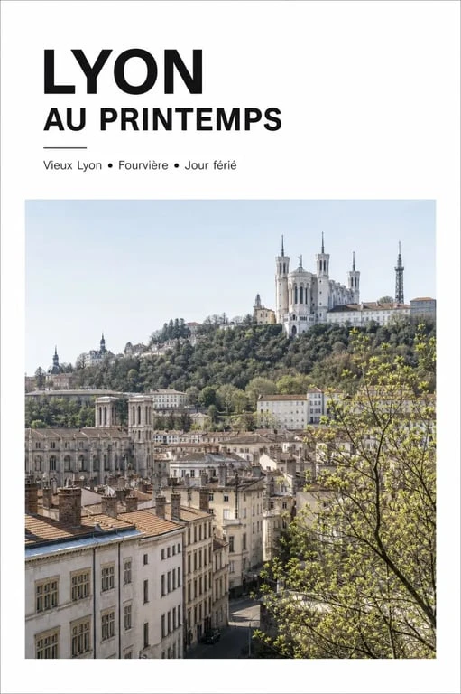 Quoi faire a Lyon le 1er mai : panorama du Vieux Lyon et de Fourvière au printemps