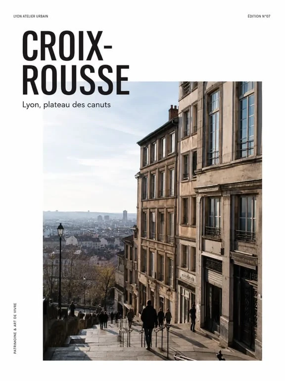 La Croix-Rousse à Lyon, vue éditoriale du plateau et des pentes